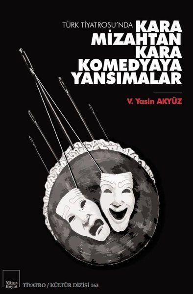 Türk Tiyatrosu’nda Kara Mizahtan Kara Komedyaya Yansımalar