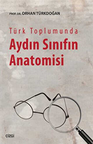 Türk Toplumunda Aydın Sınıfın Anatomisi