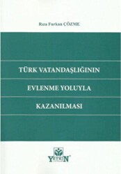 Türk Vatandaşlığının Evlenme Yoluyla Kazanılması - Yetkin Yayınları