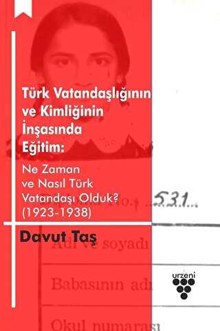 Türk Vatandaşlığının ve Kimliğinin İnşasında Eğitim