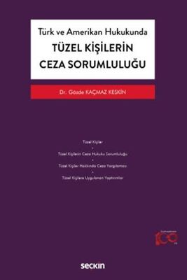 Türk ve Amerikan Hukukunda - Tüzel Kişilerin Ceza Sorumluluğu - 1