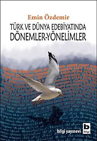 Türk ve Dünya Edebiyatında Dönemler-Yönelimler - Bilgi Yayınevi