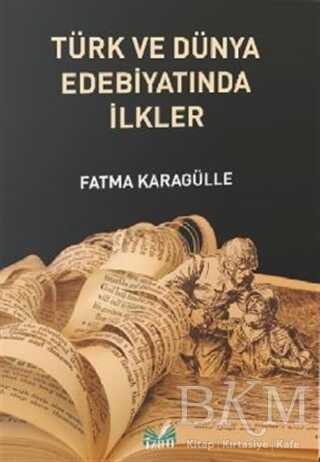 Türk ve Dünya Edebiyatında İlkler
