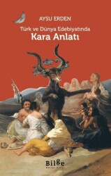 Türk ve Dünya Edebiyatında Kara Anlatı - Bilge Kültür Sanat
