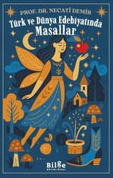 Türk ve Dünya Edebiyatında Masallar - Bilge Kültür Sanat