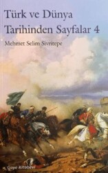 Türk ve Dünya Tarihinden Sayfalar 4 - Gaye Kitabevi