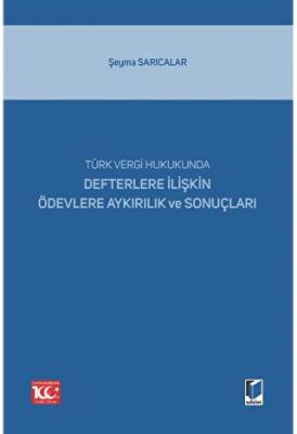 Türk Vergi Hukukunda Defterlere İlişkin Ödevlere Aykırılık ve Sonuçları - 1