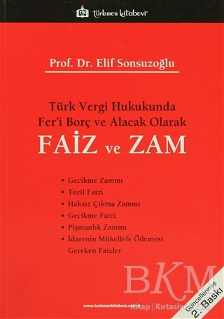 Türk Vergi Hukukunda Fer’i Borç ve Alacak Olarak Faiz ve Zam - Türkmen Kitabevi