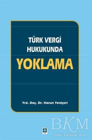 Türk Vergi Hukukunda Yoklama - Ekin Basım Yayın