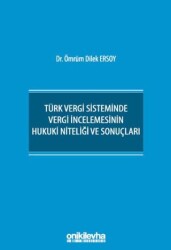 Türk Vergi Sisteminde Vergi İncelemesinin Hukuki Niteliği ve Sonuçları - On İki Levha Yayınları