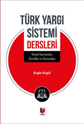 Türk Yargı Sistemi Dersleri - Adalet Yayınevi