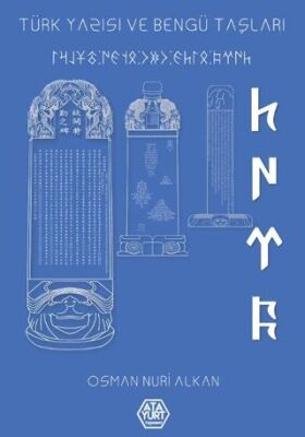 Türk Yazısı ve Bengü Taşları - 1