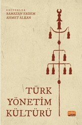 Türk Yönetim Kültürü - Nobel Bilimsel Eserler