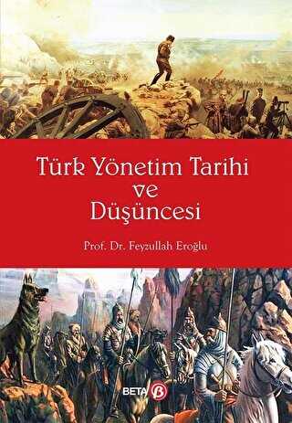 Türk Yönetim Tarihi ve Düşüncesi - Beta Yayınevi