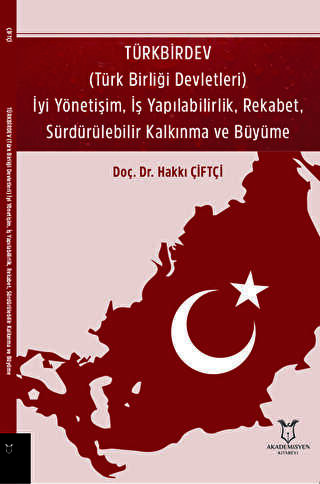 TÜRKBİRDEV Türk Birliği Devletleri İyi Yönetişim, İş Yapılabilirlik, Rekabet, Sürdürülebilir Kalkınma ve Büyüme