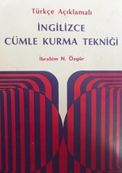 Türkçe Açıklamalı İngilizce Cümle Kurma Tekniği - İstanbul Kitabevi