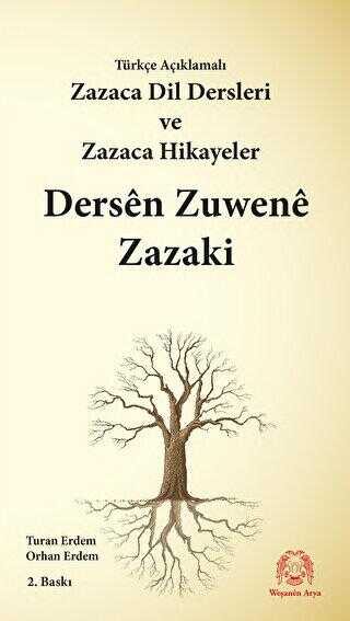 Türkçe Açıklamalı Zazaca Dil Dersleri ve Zazaca Hikayeler - Dersen Zuwene Zazaki