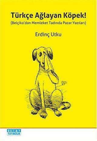 Türkçe Ağlayan Köpek! - Detay Yayıncılık