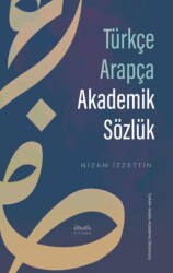 Türkçe Arapça Akademik Sözlük - Kitabe Yayınları