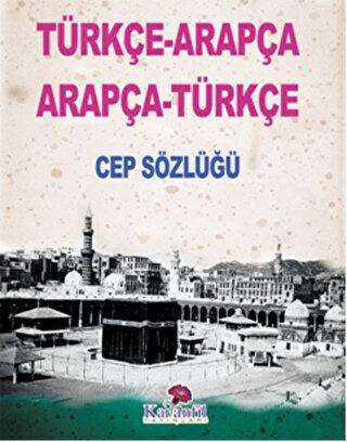 Türkçe-Arapça - Arapça-Türkçe Cep Sözlüğü - Karanfil Yayınları