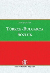 Türkçe - Bulgarca Sözlük - Türk Dil Kurumu Yayınları