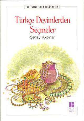 Türkçe Deyimlerden Seçmeler - Bilge Kültür Sanat