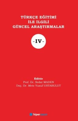 Türkçe Eğitimi İle İlgili Güncel Araştırmalar IV - 1