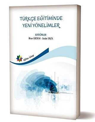 Türkçe Eğitiminde Yeni Yönelimler - Eğiten Kitap