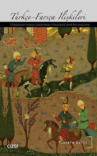 Türkçe Farsça İlişkileri - Çizgi Kitabevi Yayınları
