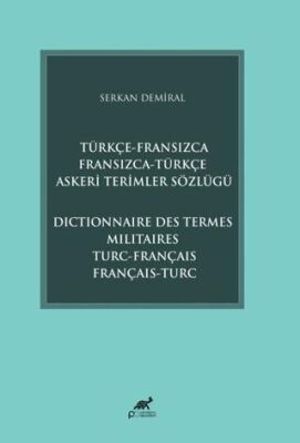 Türkçe-Fransızca Fransızca-Türkçe Askeri Terimler Sözlüğü - 1