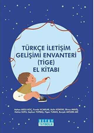 Türkçe İletişim Gelişimi Envanteri TİGE El Kitabı