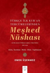 Türkçe İlk Kur`an Tercümelerinden Meşhed Nüshası Satır Arası Türkçe-Farsça Tercümeli - No. 2229 - Post Yayınevi
