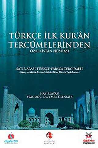 Türkçe İlk Kuran Tercümelerinden: Özbekistan Nüshası
