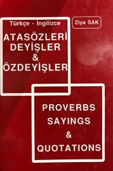 Türkçe- İngilizce Atasözleri Deyişleri ve Özdeyişler - SAK İngilizce Öğretimi Yayınları