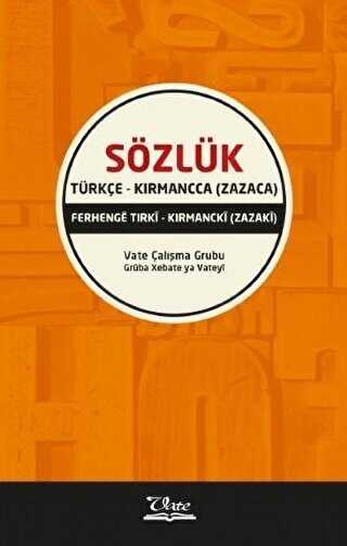 Türkçe - Kırmancca Zazaca Sözlük