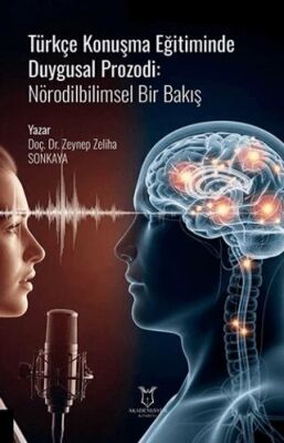 Türkçe Konuşma Eğitiminde Duygusal Prozodi: Nörodilbilimsel Bir Bakış - 1