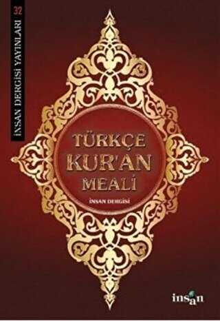 Türkçe Kur`an Meali - İnsan Dergisi Yayınları