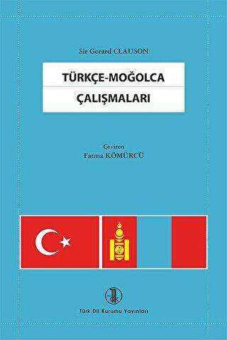 Türkçe - Moğolca Çalışmaları - Türk Dil Kurumu Yayınları