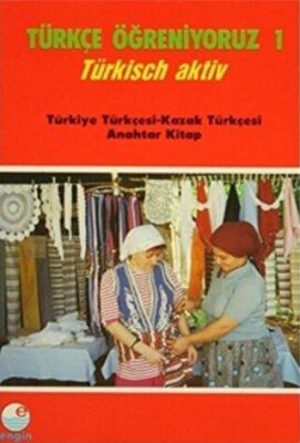 Türkçe Öğreniyoruz 1 Türkçe-Kazakça Anahtar Kitap - 1