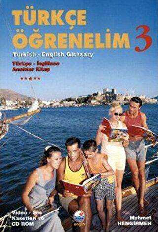 Türkçe Öğrenelim 3 Turkish - English Glossary - Türçe - İngilizce Anahtar Kitap