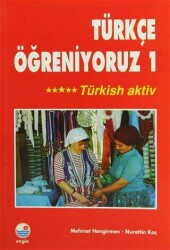 Türkçe Öğreniyoruz 1 -Türkish Aktiv - Engin Yayınevi