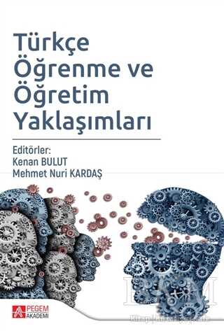 Türkçe Öğrenme ve Öğretim Yaklaşımları - Pegem Akademi Yayıncılık