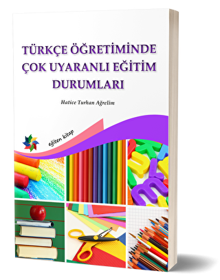Türkçe Öğretiminde Çok Uyaranlı Eğitim Durumları - Eğiten Kitap