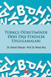 Türkçe Öğretiminde Ders Dışı Etkinlik Uygulamaları - Nobel Bilimsel Eserler
