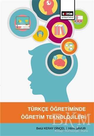 Türkçe Öğretiminde Öğretim Teknolojileri - Eğitim Yayınevi - Ders Kitapları