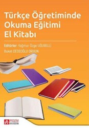 Türkçe Öğretiminde Okuma Eğitimi El Kitabı - Pegem Akademi Yayıncılık