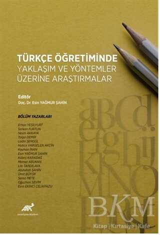 Türkçe Öğretiminde Yaklaşım ve Yöntemler Üzerine Araştırmalar - 1