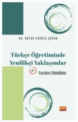 Türkçe Öğretiminde Yenilikçi Yaklaşımlar ve Yaratıcı Etkinlikler