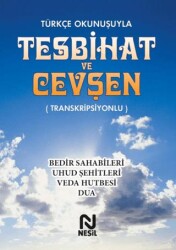 Türkçe Okunuşuyla Tesbihat ve Cevşen Transkripsiyonlu - Nesil Yayınları