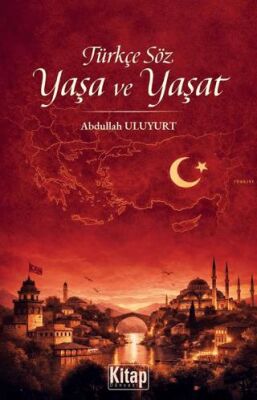 Türkçe Söz Yaşa ve Yaşat - 1